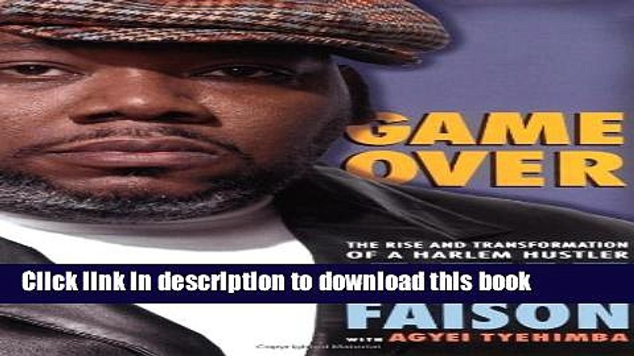 [Download] Game Over: The Rise and Transformation of a Harlem Hustler Hardcover Online