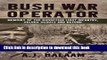 [Download] Bush War Operator: Memoirs of the Rhodesian Light Infantry, Selous Scouts and beyond