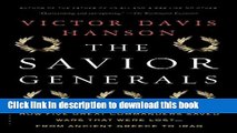 [Popular] Books The Savior Generals: How Five Great Commanders Saved Wars That Were Lost - From