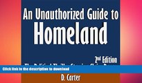 READ book  An Unauthorized Guide to Homeland: Second Edition: The Political Thriller Starring