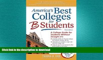 FAVORIT BOOK America s Best Colleges for B Students: A College Guide for Students Without Straight