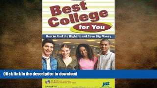 READ THE NEW BOOK Best College for You: How to Find the Right Fit and Save Big Money READ NOW PDF