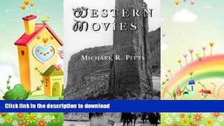 FREE PDF  Western Movies: A TV and Video Guide to 4200 Genre Films (Mcfarland Classics)  DOWNLOAD