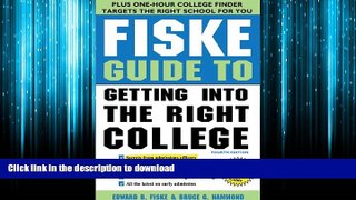 READ THE NEW BOOK Fiske Guide to Getting into the Right College READ EBOOK