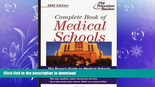 FAVORIT BOOK Complete Book of Medical Schools, 2002 Edition (Princeton Review: Best Medical