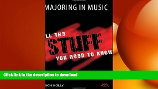READ THE NEW BOOK Majoring in Music: All the Stuff You Need to Know READ PDF FILE ONLINE