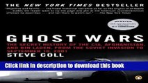 [Popular] Ghost Wars: The Secret History of the CIA, Afghanistan, and bin Laden, from the Soviet