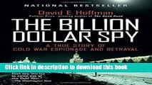 [Popular] The Billion Dollar Spy: A True Story of Cold War Espionage and Betrayal Paperback