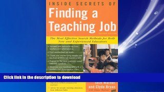 READ THE NEW BOOK Inside Secrets of Finding a Teaching Job: The Most Effective Search Methods for