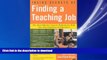 READ THE NEW BOOK Inside Secrets of Finding a Teaching Job: The Most Effective Search Methods for