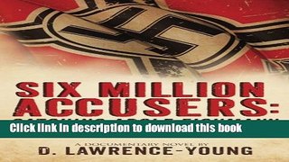 [Download] Six Million Accusers: Catching Adolf Eichmann Kindle Online
