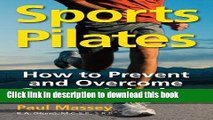 [Download] Sports Pilates: How to Prevent and Overcome Sports Injuries Hardcover Collection