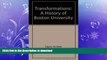 EBOOK ONLINE Transformations: A History of Boston University FREE BOOK ONLINE