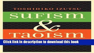 [Download] Sufism and Taoism: A Comparative Study of Key Philosophical Concepts Hardcover Online