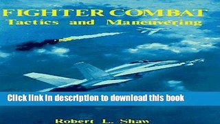 [Popular] Fighter Combat: Tactics and Maneuvering Kindle OnlineCollection