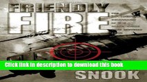 [Popular] Friendly Fire: The Accidental Shootdown of U.S. Black Hawks over Northern Iraq Paperback