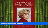READ book  Television Series Regulars of the Fifties and Sixties in Interview READ ONLINE