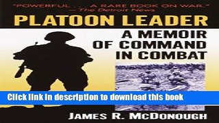 [Popular] Platoon Leader: A Memoir of Command in Combat Paperback Free