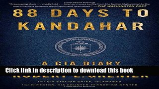 [Popular] 88 Days to Kandahar: A CIA Diary Hardcover OnlineCollection