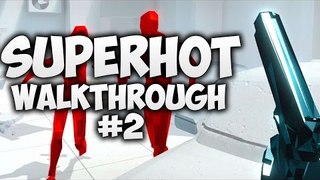 Superhot Walkthrough Part 2