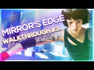 Mirror's Edge Walkthrough Part 3