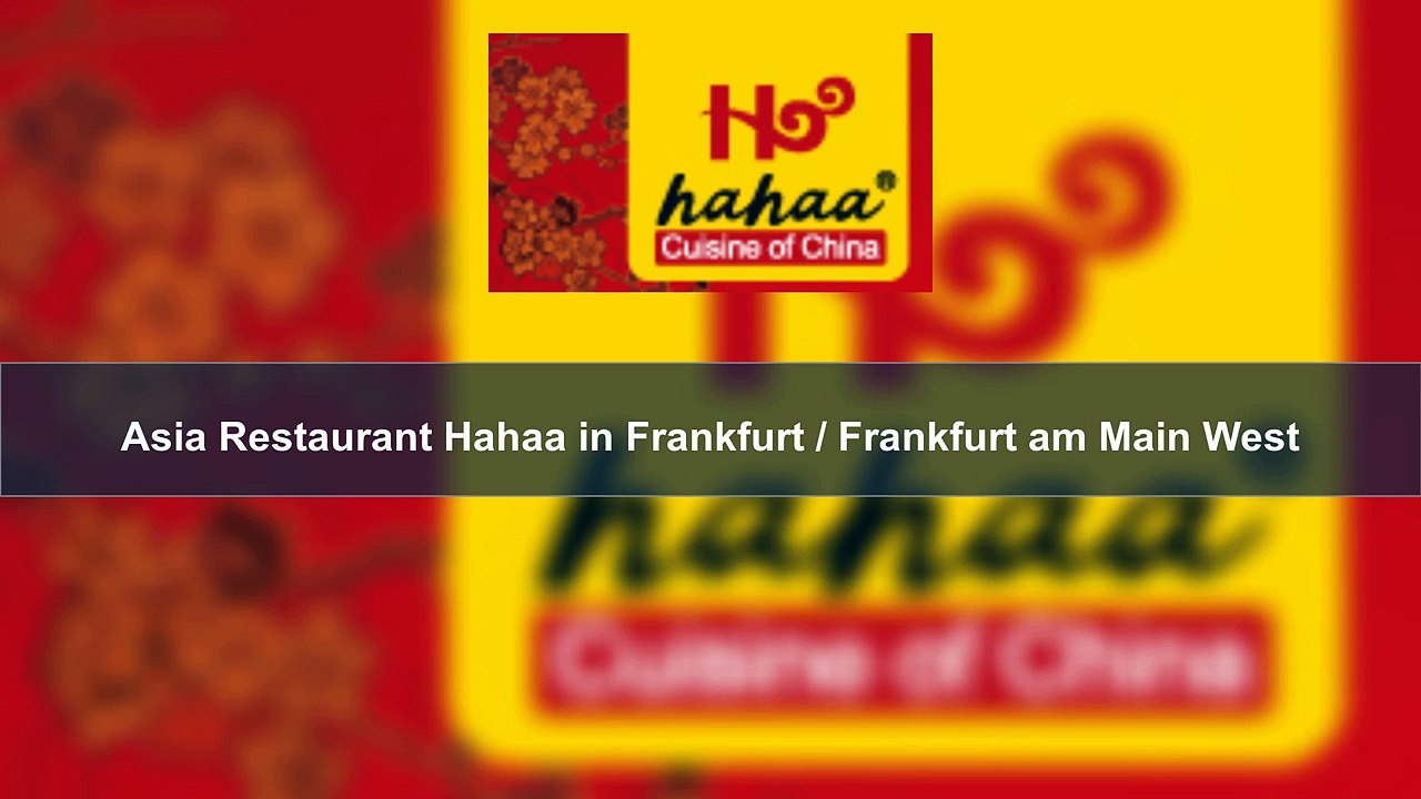 Asia Restaurant Hahaa in Frankfurt / Frankfurt am Main West | chinesisch & asiatisch