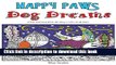 [Read PDF] Happy Paws Dog Dreams: A Fun Coloring Book of Dogs for Dog Lovers of all Ages (Volume