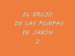 Pompas de jabón 2