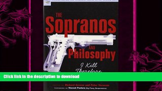 Free [PDF] Downlaod  The Sopranos and Philosophy: I Kill Therefore I Am (Popular Culture and