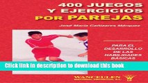 [Download] 400 juegos y ejercicios por parejas para el desarrollo de las habilidades bÃ¡sicas