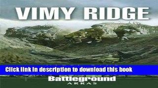 [Popular] Books Vimy Ridge: Arras (Battleground) Free Download