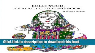 [Read PDF] Bollywood: An Adult Coloring Book Download Online