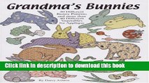 [Read PDF] Grandma s Bunnies: 30 Different Bunny Patterns and More Than 40 Different Vegetables