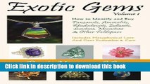 [Download] Exotic Gems: How to Identify and Buy Tanzanite, Ammolite, Rhodochrosite, Zultanite,