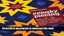 [Read PDF] Sneaky Piecing: Beth s 20  Tips, Tricks   Techniques for Piecing, Stitching, Cutting,