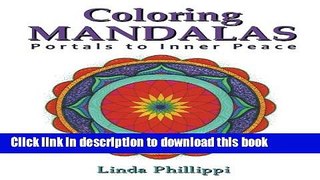 [Read PDF] Coloring Mandalas: Portals to Inner Peace Download Online
