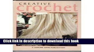 [Read PDF] Creative crochet (Crochet collection series) Ebook Free
