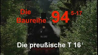 Die Baureihe 94.5-17 Die preußische T 16.1