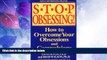Big Deals  Stop Obsessing!: How to Overcome Your Obsessions and Compulsions (Revised Edition)