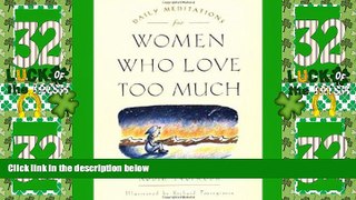 Big Deals  Daily meditations for women who love too much  Free Full Read Most Wanted