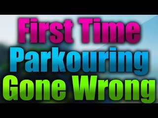 FIRST TIME PARKOUR (FAIL!!!!)