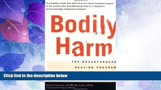 Big Deals  Bodily Harm: The Breakthrough Healing Program For Self-Injurers  Free Full Read Best