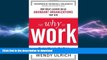 DOWNLOAD The Why of Work: How Great Leaders Build Abundant Organizations That Win FREE BOOK ONLINE