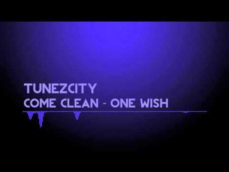 Come Clean - One Wish