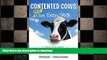 READ ONLINE Contented Cows Still Give Better Milk, Revised and Expanded: The Plain Truth about