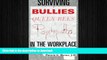 DOWNLOAD Surviving Bullies, Queen Bees   Psychopaths in the Workplace READ PDF FILE ONLINE