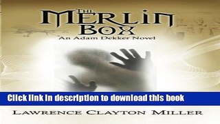 [Download] The Merlin Box: An Adam Dekker Novel (Abaddon) (Volume 4) Kindle Collection