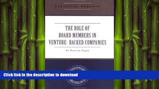 READ THE NEW BOOK The Role of Board Members in Venture Capital Backed Companies: Rules,