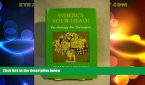 Must Have  Where s Your Head?: Psychology for Teenagers  READ Ebook Online Free