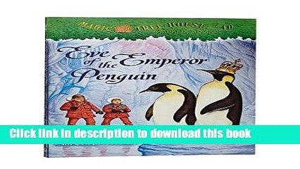 [Popular Books] Eve of the Emperor Penguin (Magic Tree House #40) Full Online
